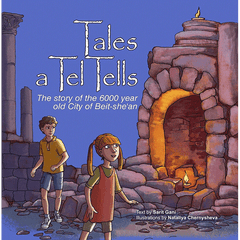 Tales a Tel Tells: Children's Story of Beit-She'an - The Peace Of God®