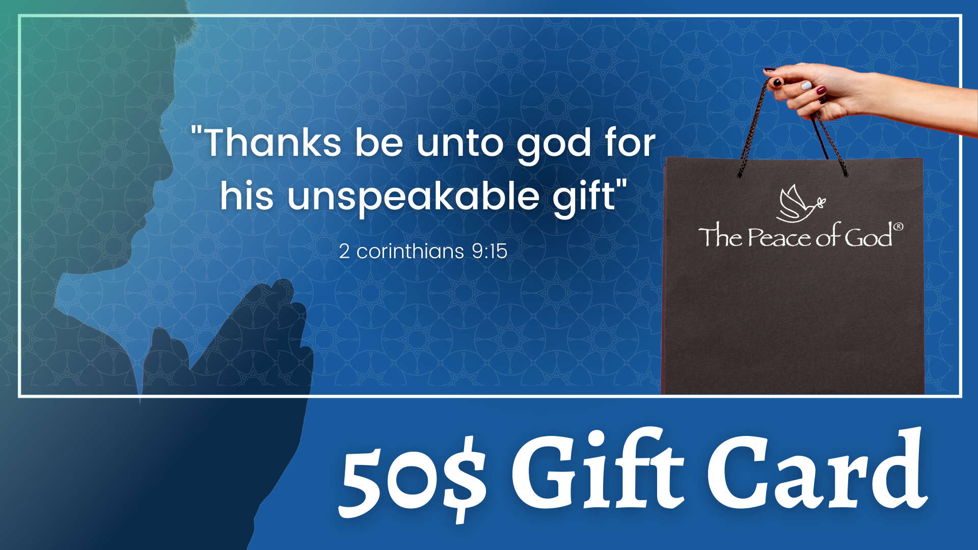 50$ Gift Card - The Peace Of God®