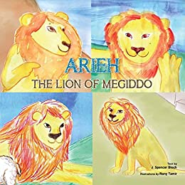 Arieh: The Lion of Megiddo Children's Book - The Peace Of God®